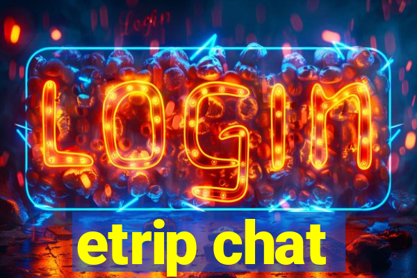 etrip chat